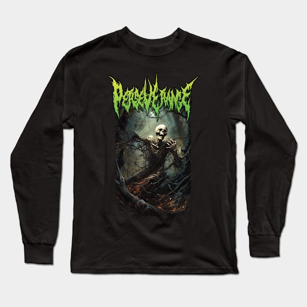 Perseverance death metal design Long Sleeve T-Shirt by Tmontijo